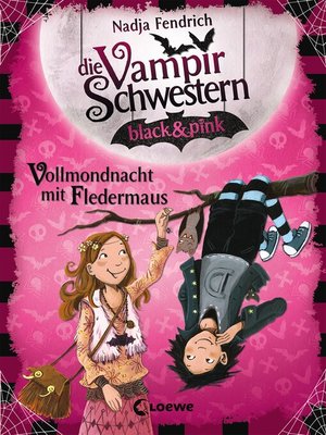 cover image of Die Vampirschwestern black & pink (Band 2)--Vollmondnacht mit Fledermaus
